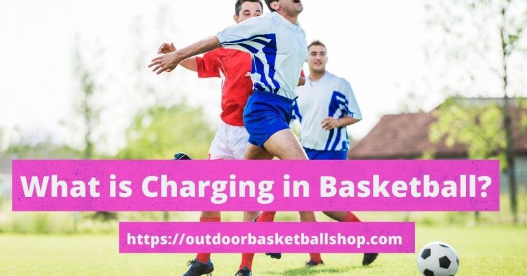 What is Charging foul in Basketball